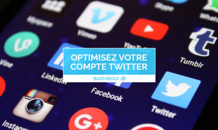Twitter : 10 conseils pour optimiser votre compte