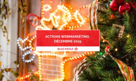 Actions WebMarketing – Décembre 2019