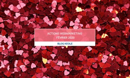 Actions WebMarketing pour le mois de février 2020