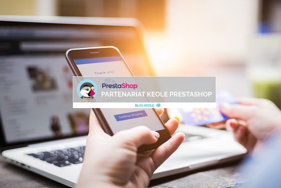 L’agence digitale Keole devient partenaire de Prestashop