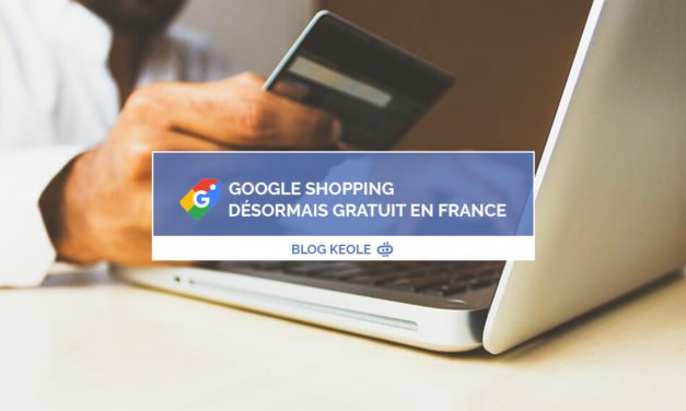 Google Shopping désormais gratuit en France